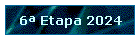 6 Etapa 2024