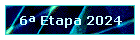 6 Etapa 2024