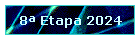 8 Etapa 2024